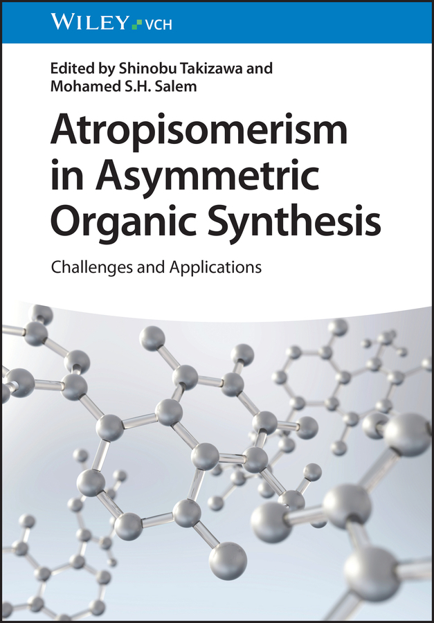 Atropisomerism in Asymmetric Organic Synthesis