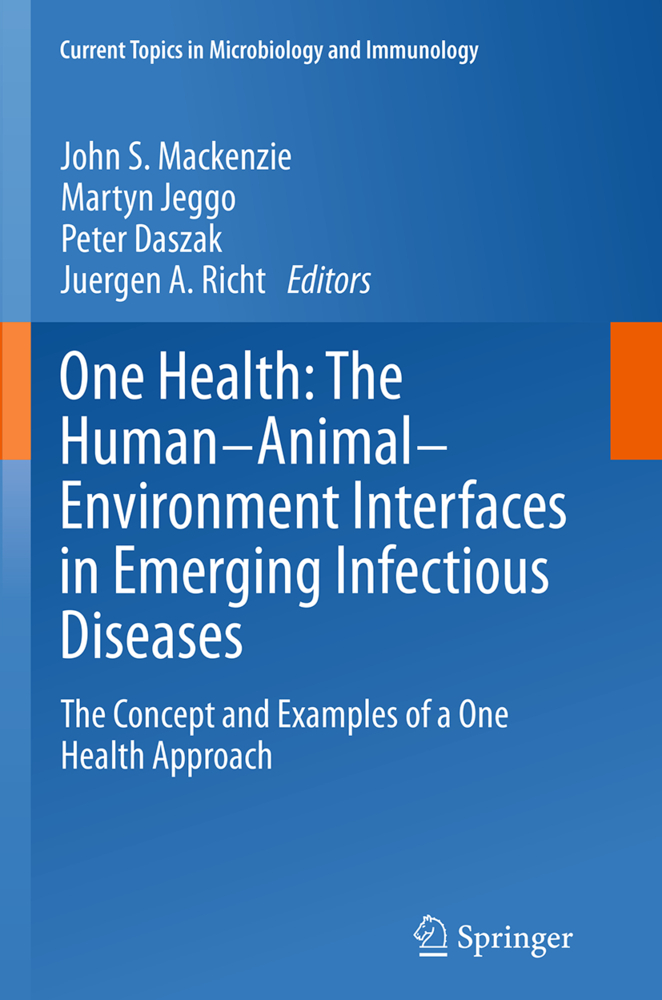 One Health: The Human-Animal-Environment Interfaces in Emerging Infectious Diseases