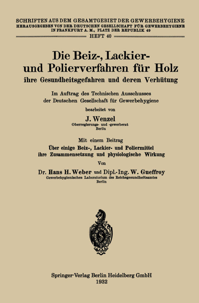 Die Beiz-, Lackier- und Polierverfahren für Holz ihre Gesundheitsgefahren und deren Verhütung