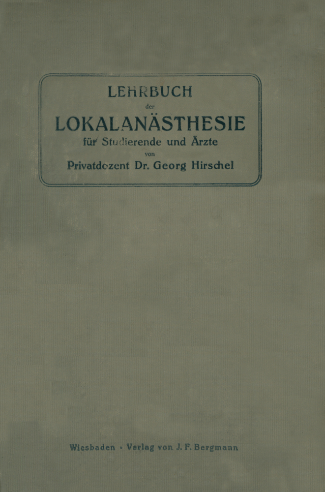 Lehrbuch der Lokalanästhesie für Studierende und Ärzte