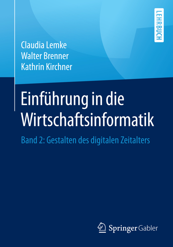 Einführung in die Wirtschaftsinformatik. Bd.2