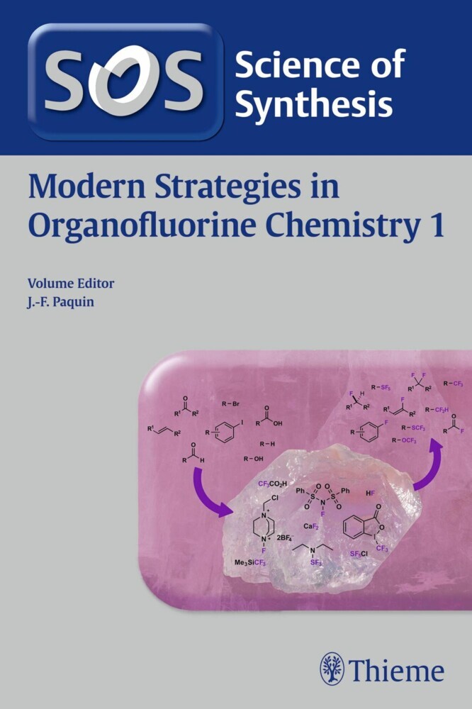 Science of Synthesis: Modern Strategies in Organofluorine Chemistry 1