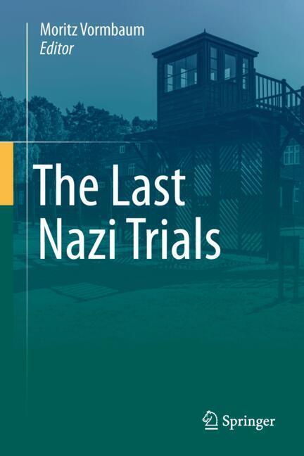 The Last Nazi Trials