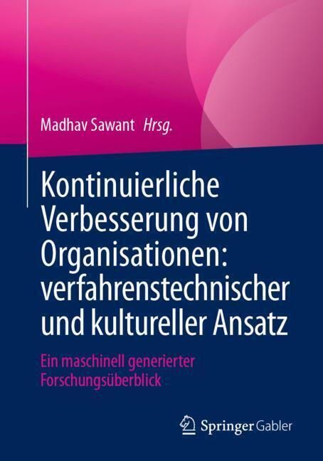 Kontinuierliche Verbesserung von Organisationen: verfahrenstechnischer und kultureller Ansatz