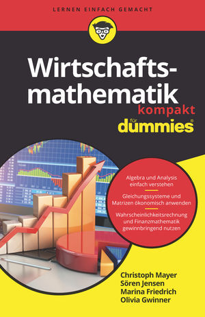 Wirtschaftsmathematik kompakt für Dummies