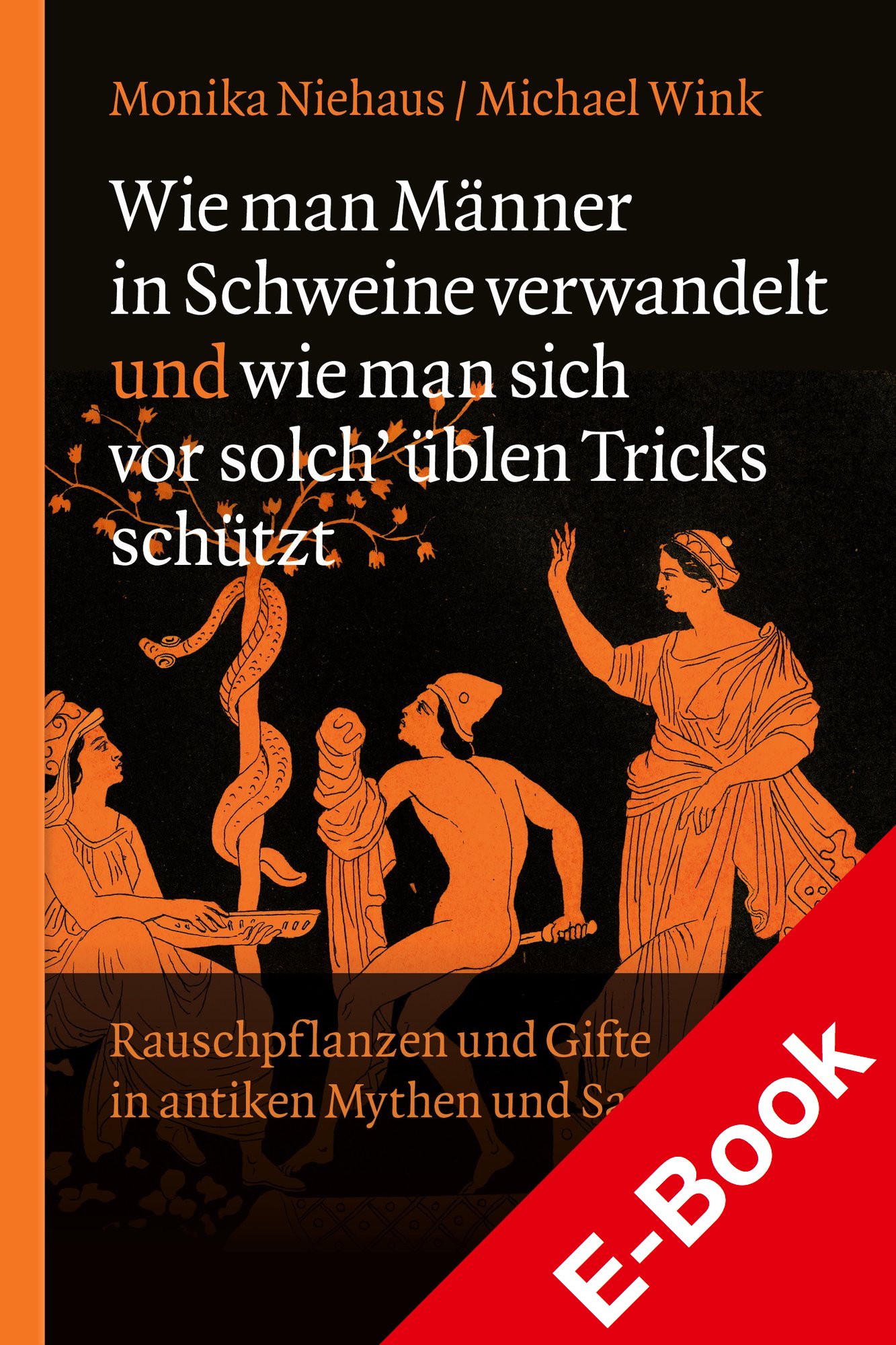 Wie man Männer in Schweine verwandelt und wie man sich vor solch üblen Tricks schützt