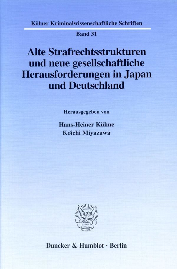 Alte Strafrechtsstrukturen und neue gesellschaftliche Herausforderungen in Japan und Deutschland.