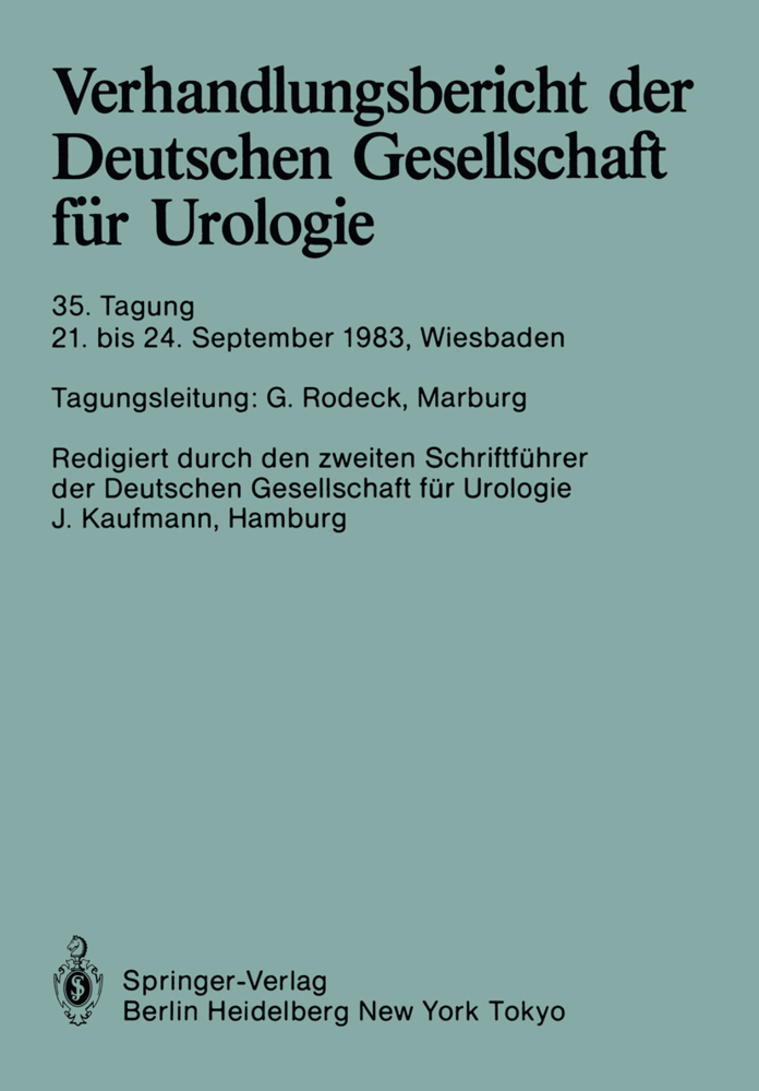 Verhandlungsbericht der Deutschen Gesellschaft für Urologie, 21. bis 24. September 1983, Wiesbaden