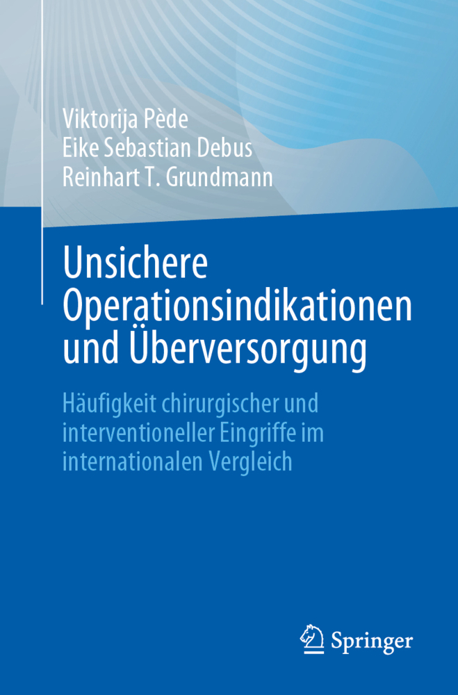 Unsichere Operationsindikationen und Überversorgung