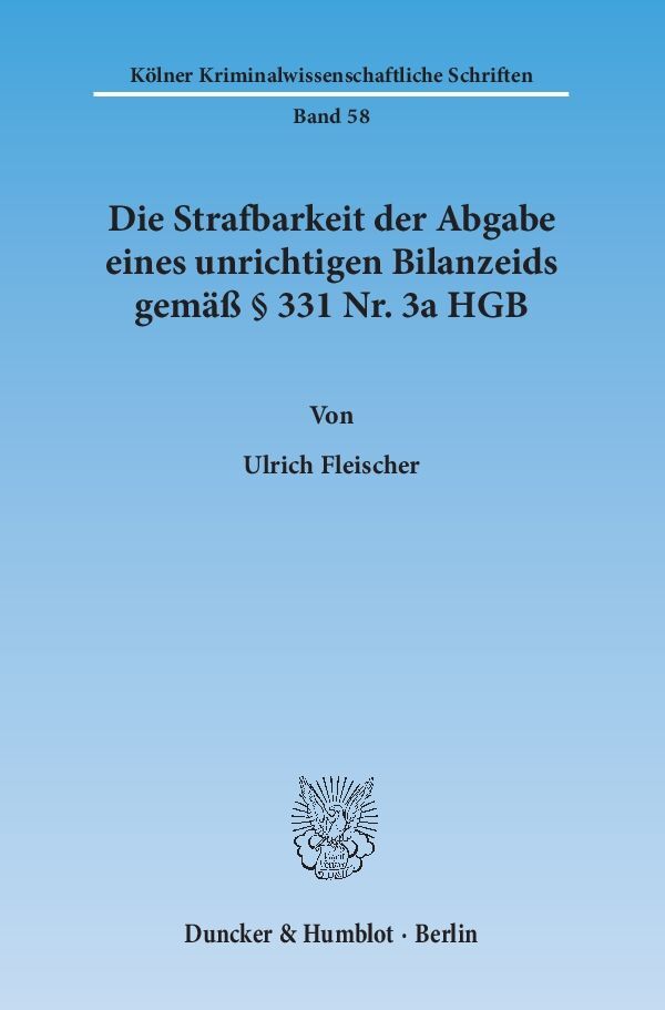 Die Strafbarkeit der Abgabe eines unrichtigen Bilanzeids gemäß 331 Nr. 3a HGB.