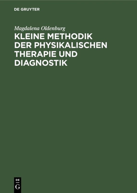 Kleine Methodik der physikalischen Therapie und Diagnostik