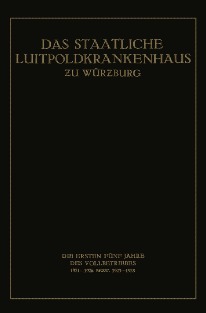 Das Staatliche Luitpoldkrankenhaus zu Würzburg