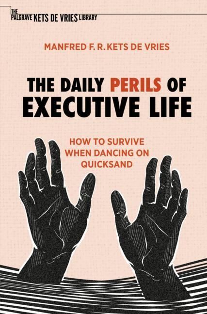 The Daily Perils of Executive Life