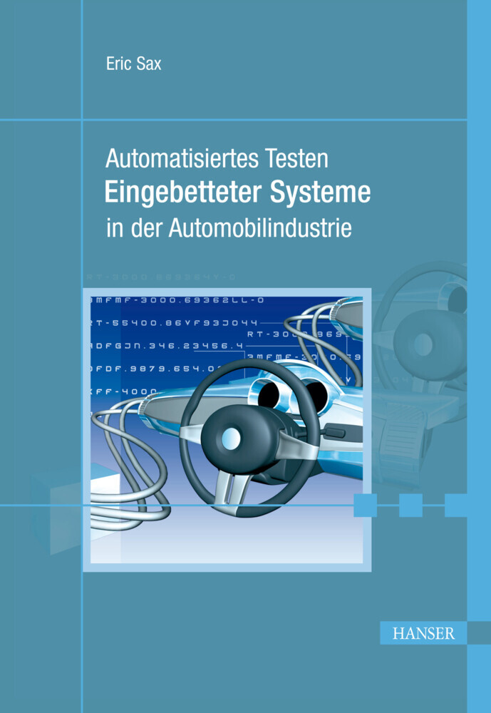 Automatisiertes Testen Eingebetteter Systeme in der Automobilindustrie.