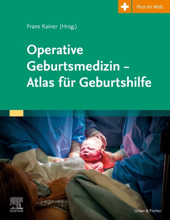 Operative Geburtsmedizin - Atlas für Geburtshilfe