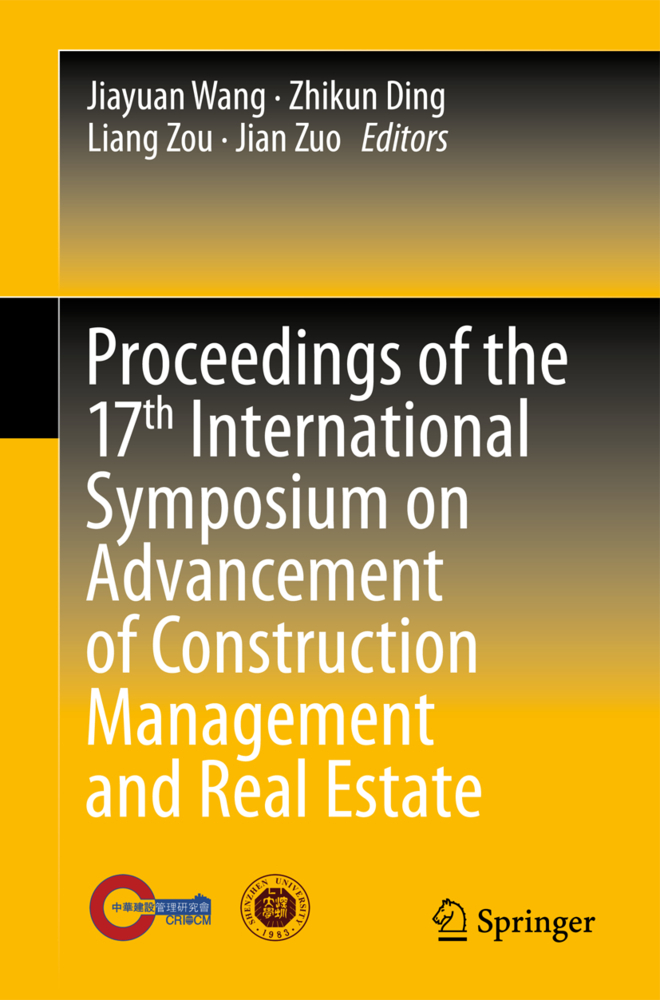 Proceedings of the 17th International Symposium on Advancement of Construction Management and Real Estate, 2 Vols.