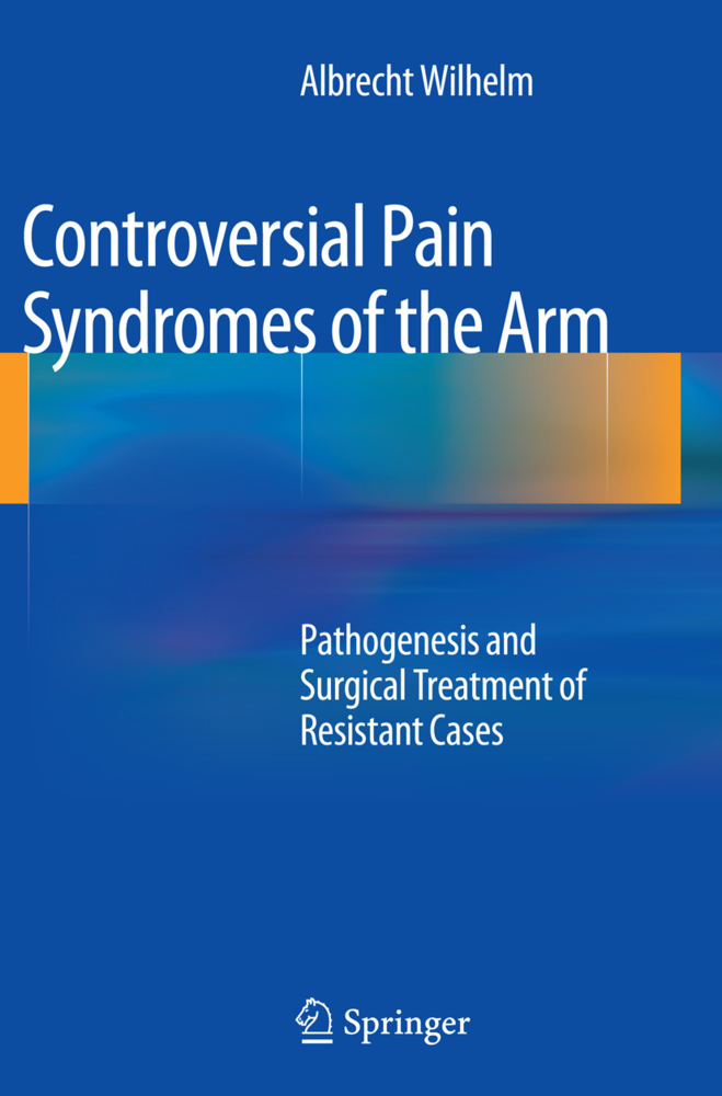 Controversial Pain Syndromes of the Arm