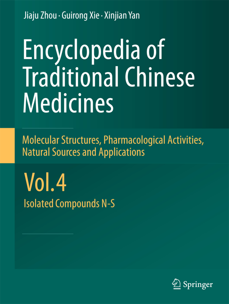 Encyclopedia of Traditional Chinese Medicines - Molecular Structures, Pharmacological Activities, Natural Sources and Applications