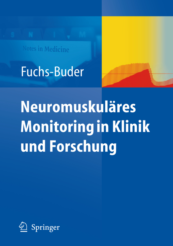 Neuromuskuläres Monitoring in Klinik und Forschung