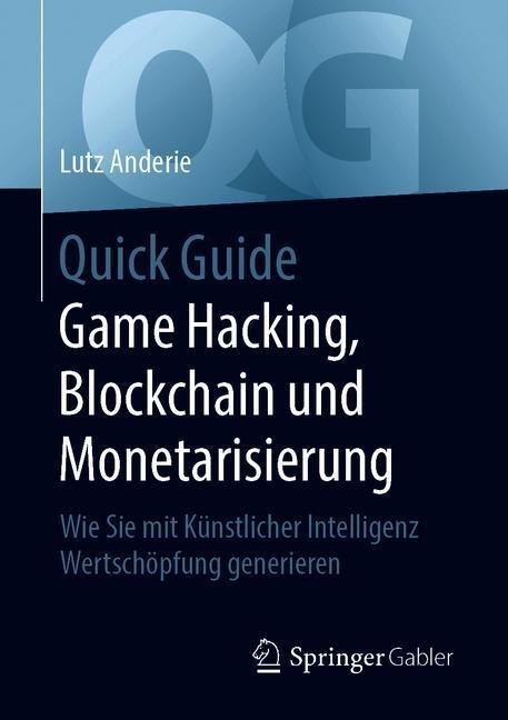 Quick Guide Game Hacking, Blockchain und Monetarisierung