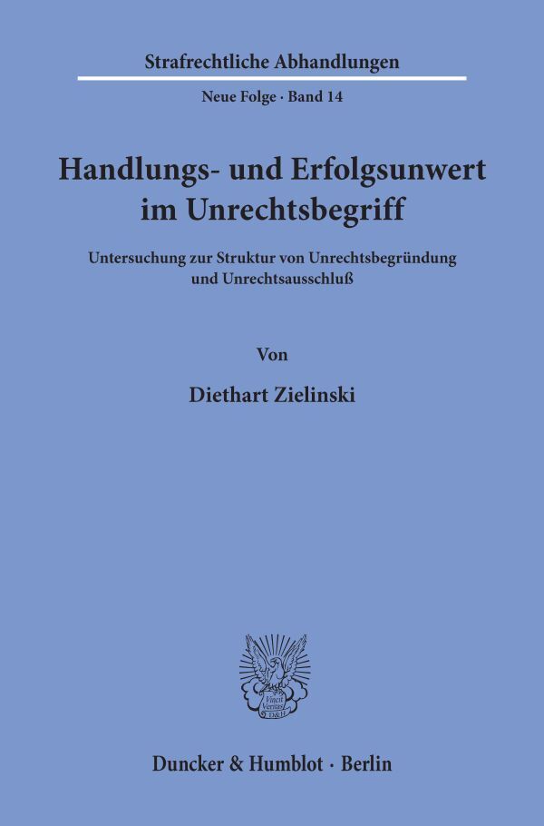 Handlungs- und Erfolgsunwert im Unrechtsbegriff.