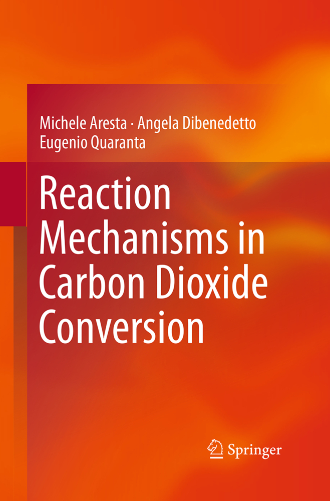 Reaction Mechanisms in Carbon Dioxide Conversion