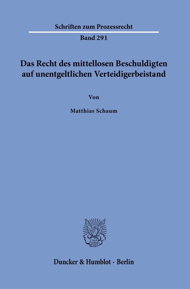 Das Recht des mittellosen Beschuldigten auf unentgeltlichen Verteidigerbeistand.