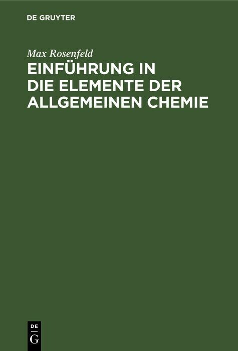 Einführung in die Elemente der allgemeinen Chemie