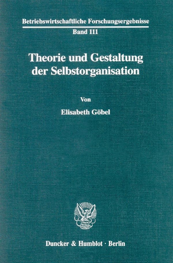 Theorie und Gestaltung der Selbstorganisation.