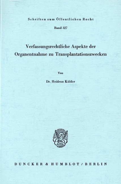 Verfassungsrechtliche Aspekte der Organentnahme zu Transplantationszwecken.