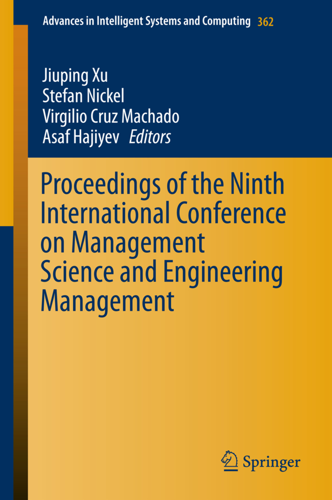 Proceedings of the Ninth International Conference on Management Science and Engineering Management, 2 Vols.