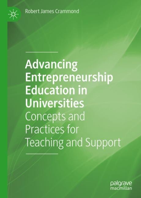 Advancing Entrepreneurship Education in Universities